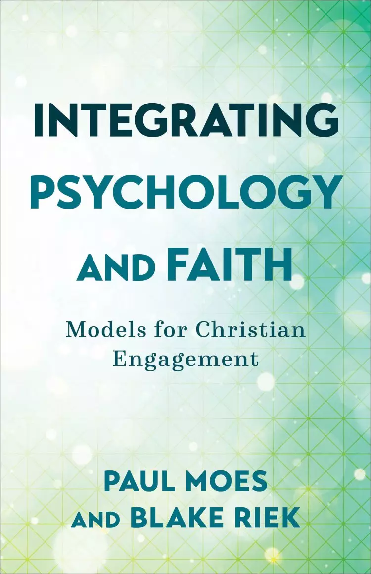 Integrating Psychology and Faith