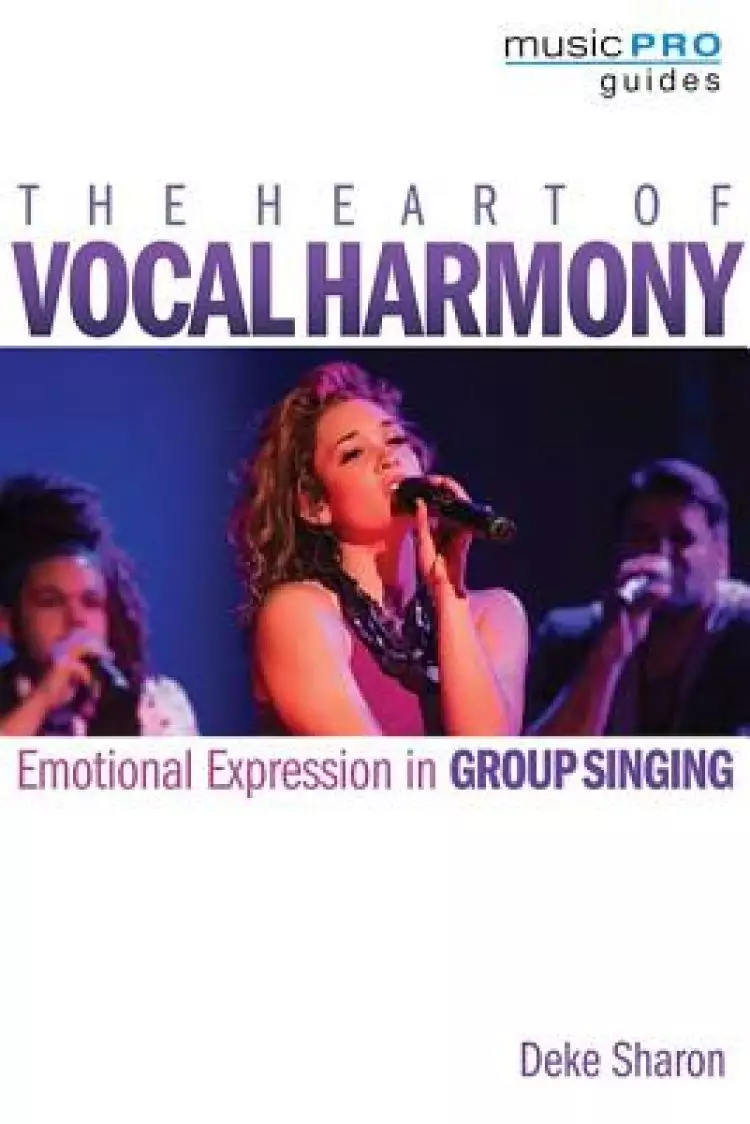 The Heart of Vocal Harmony, the