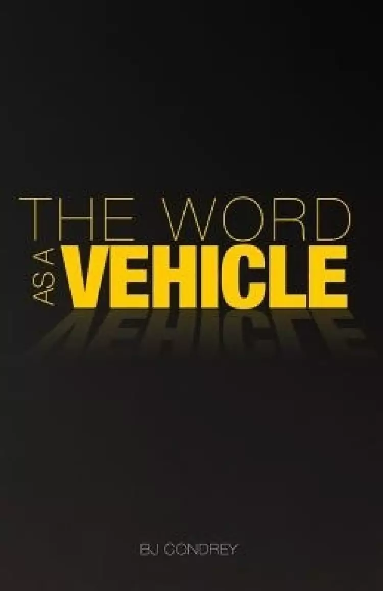 Word As A Vehicle