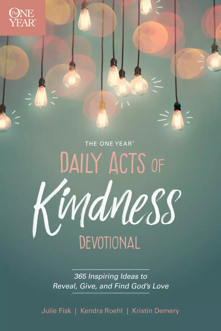 The One Year Daily Acts of Kindness Devotional
