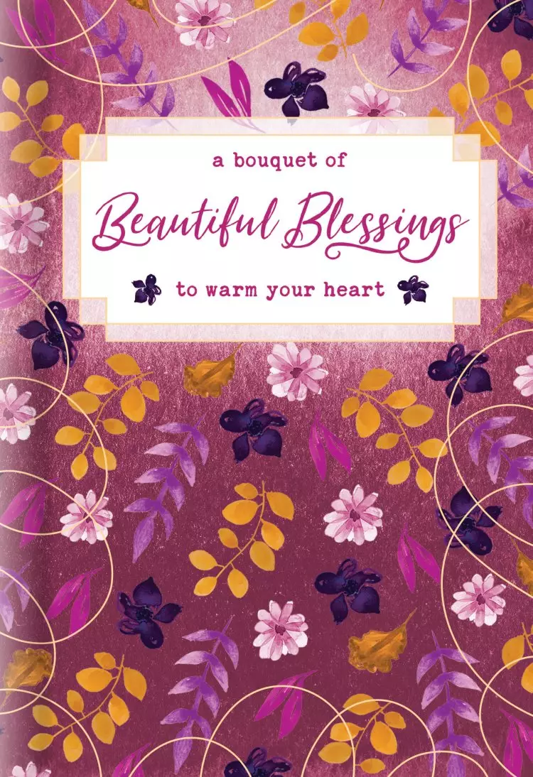 Bouquet of Beautiful Blessings to Warm Your Heart