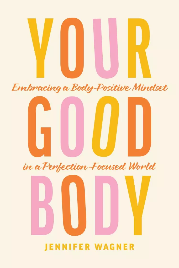 Your Good Body