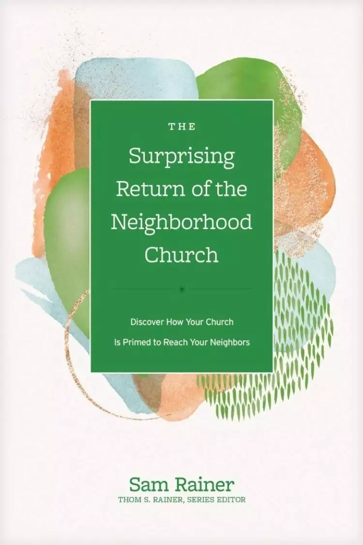 Surprising Return of the Neighborhood Church