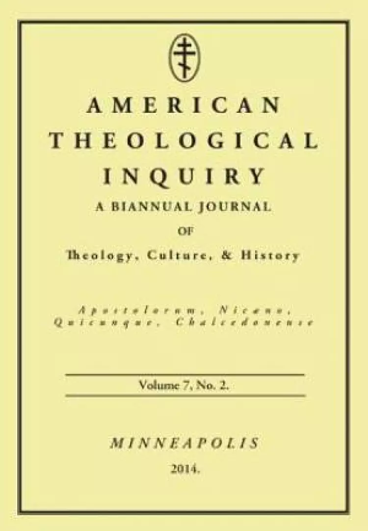 American Theological Inquiry, Volume Seven, Issue Two