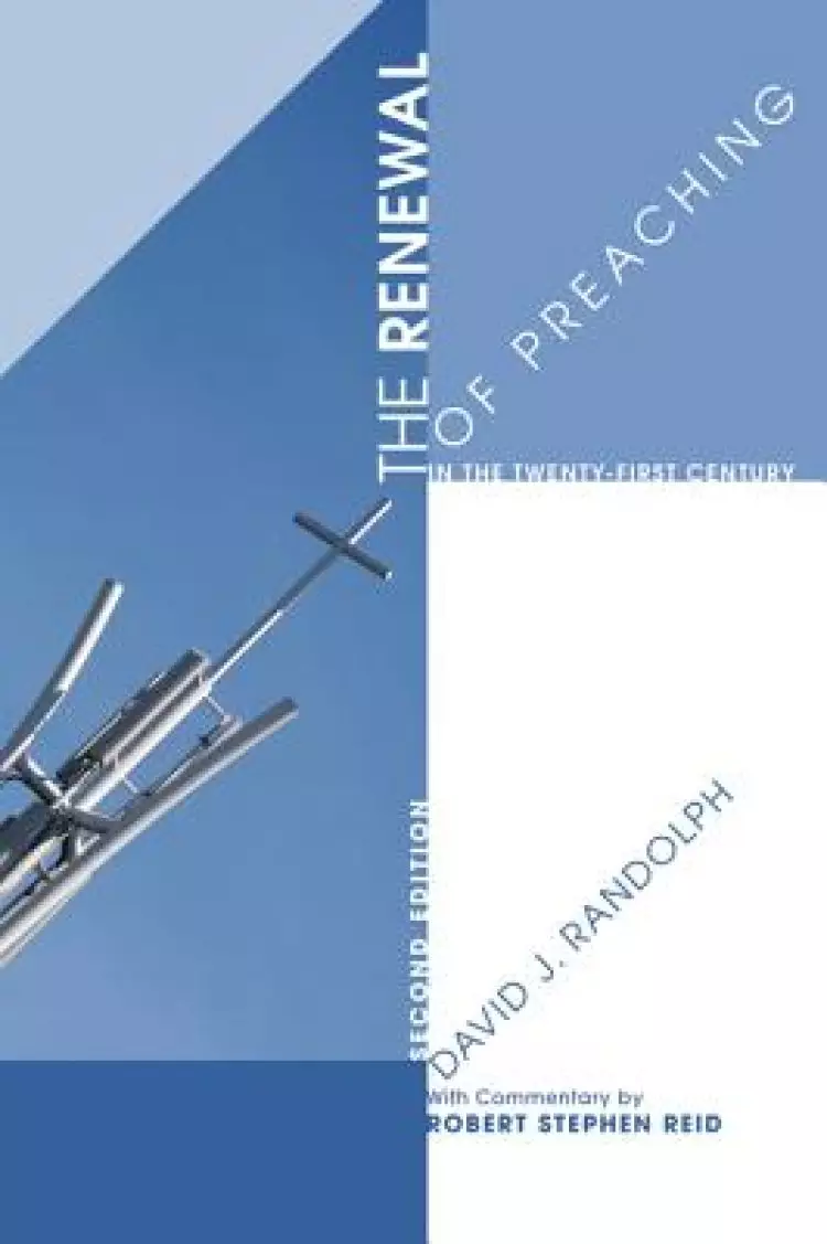 The Renewal of Preaching in the Twenty-First Century, Second Edition