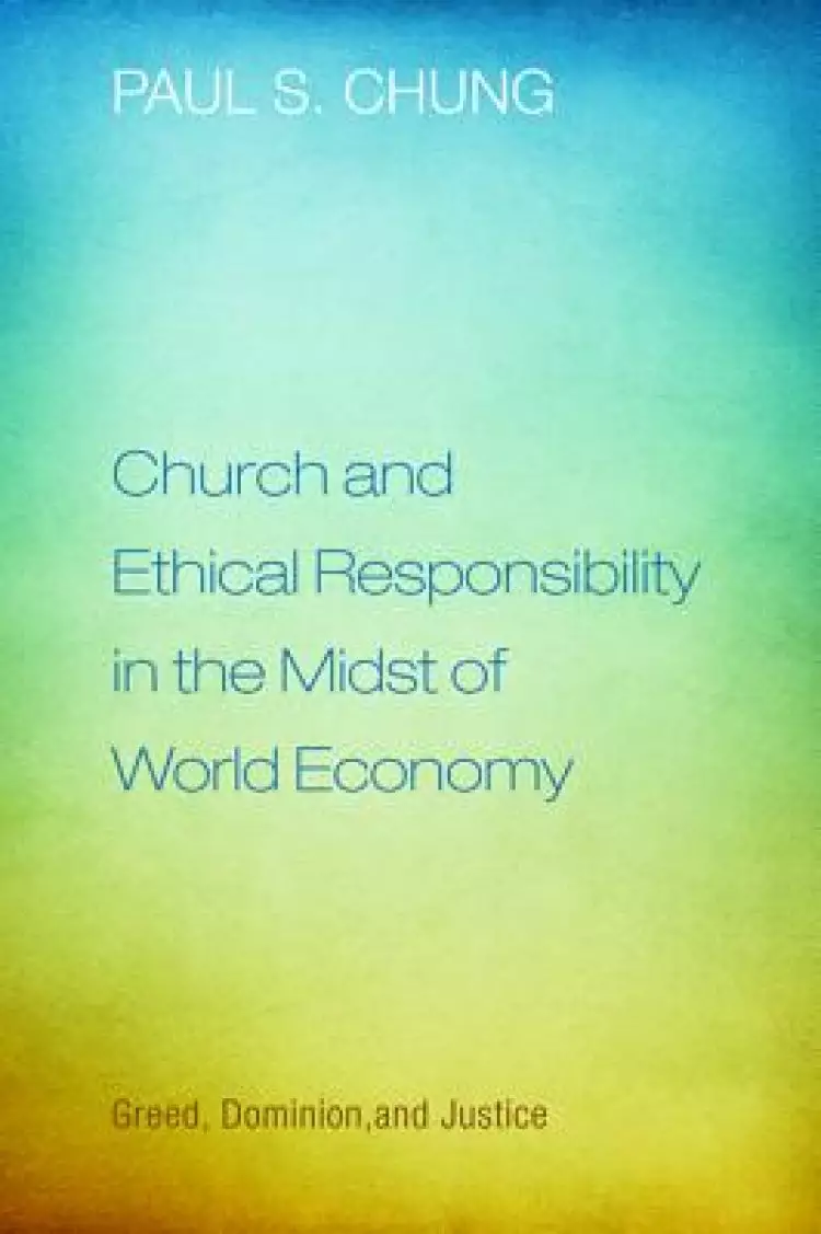 Church and Ethical Responsibility in the Midst of World Economy