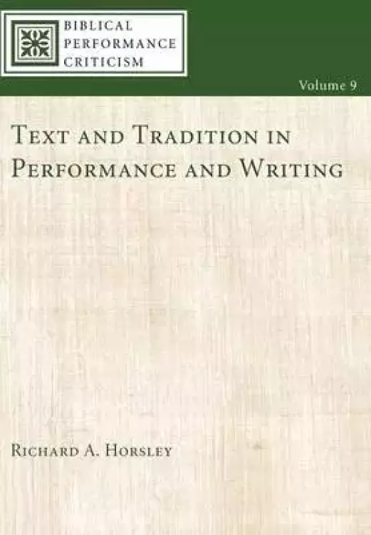 Text and Tradition in Performance and Writing