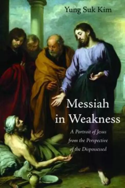 Messiah in Weakness