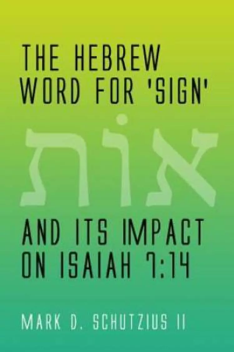 The Hebrew Word for 'Sign' and Its Impact on Isaiah 7