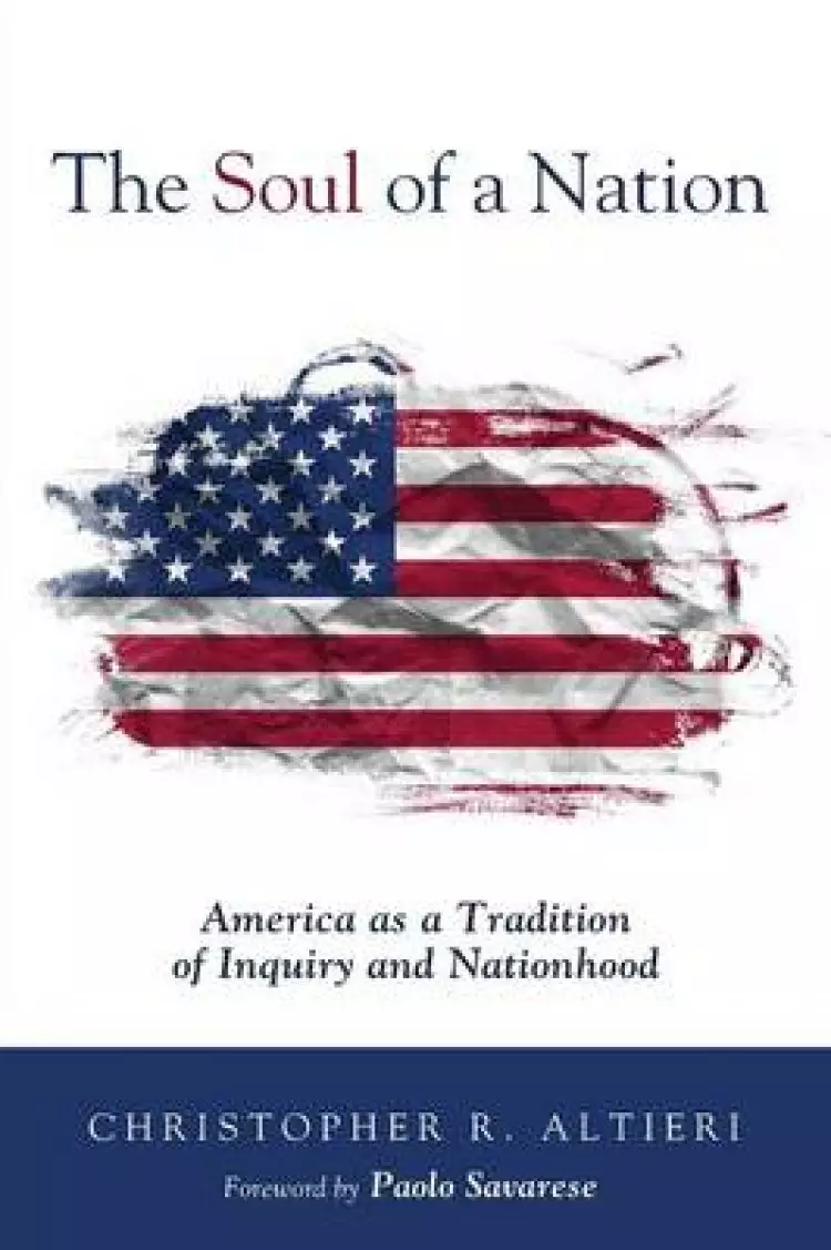 The Soul of a Nation: America as a Tradition of Inquiry and Nationhood