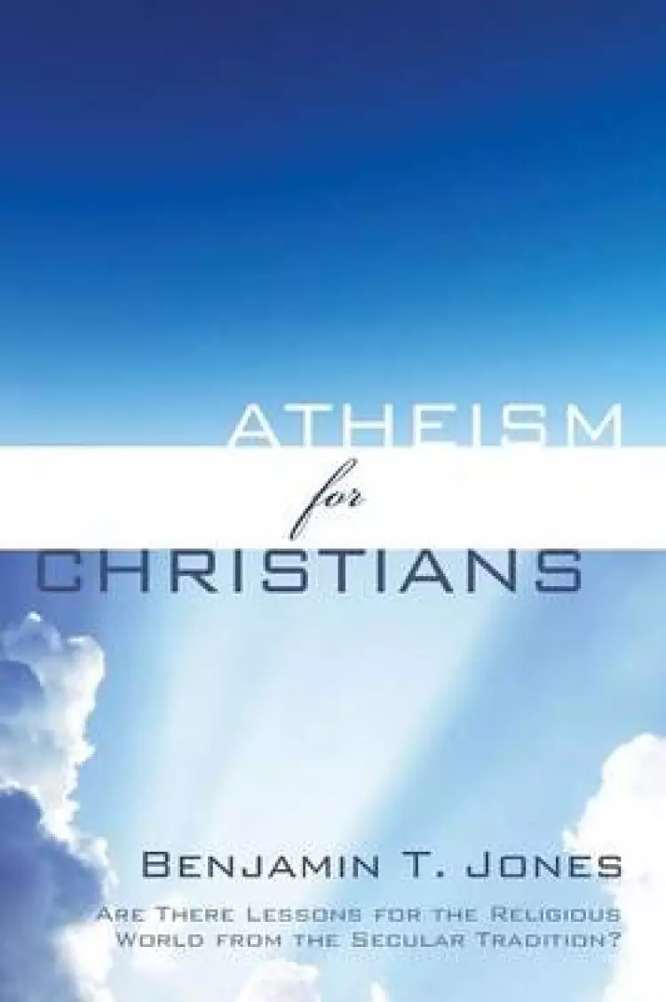 Atheism for Christians