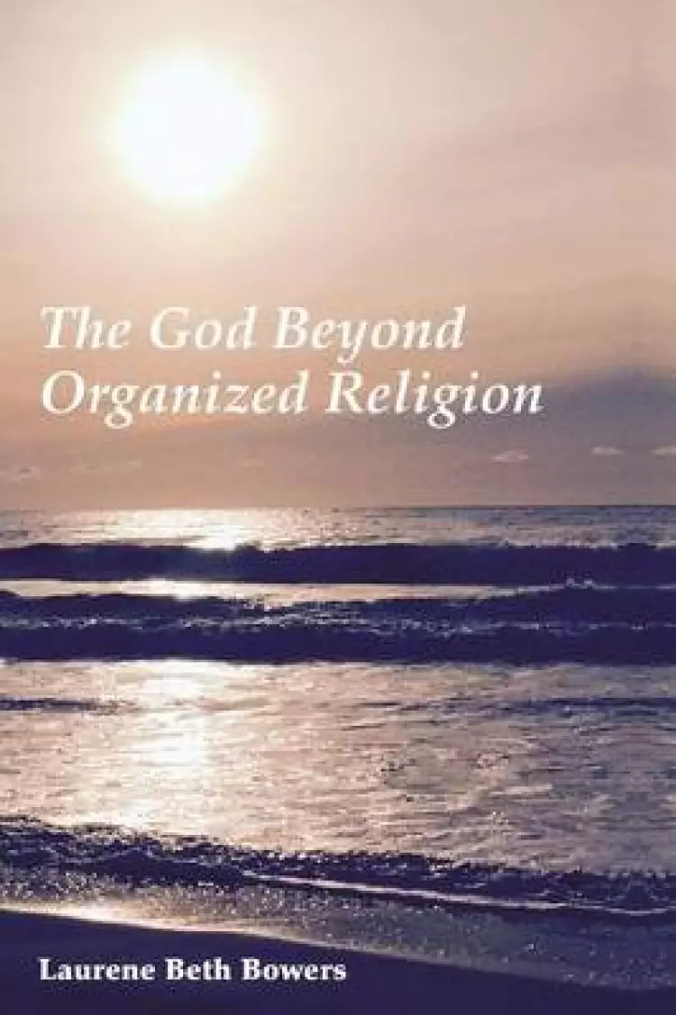 The God Beyond Organized Religion