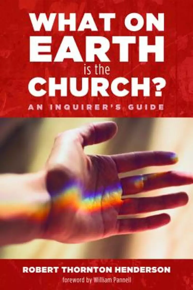 What on Earth Is the Church?