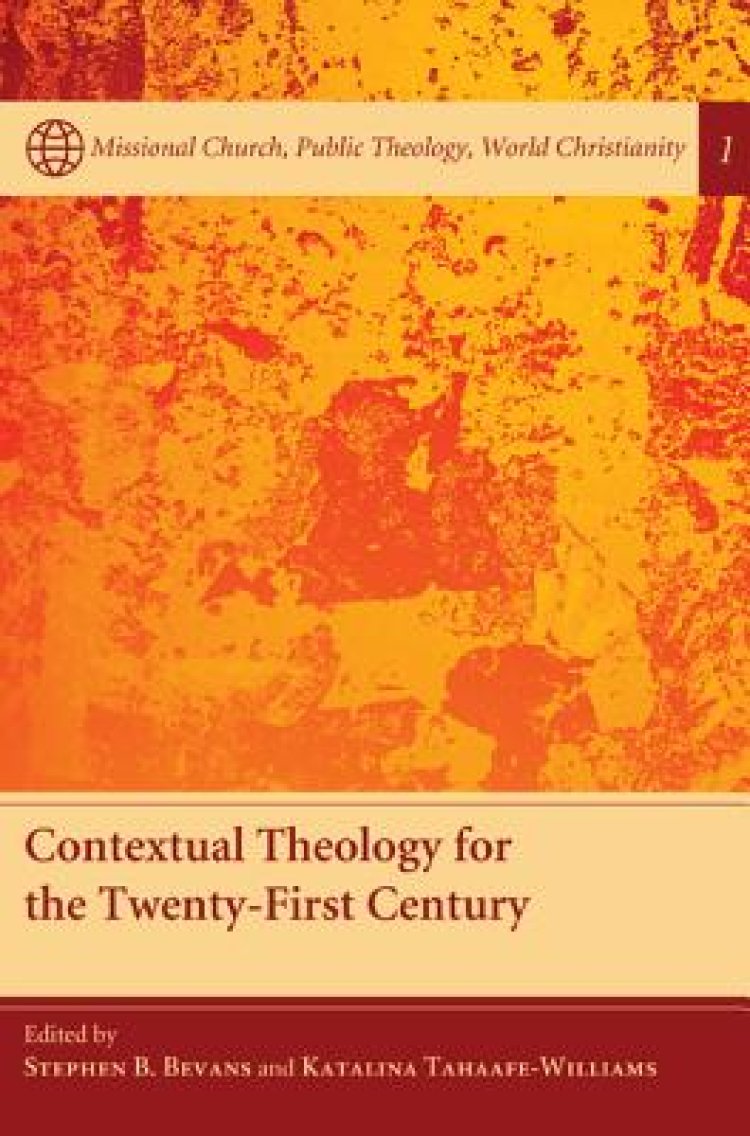 Contextual Theology For The Twenty-first Century