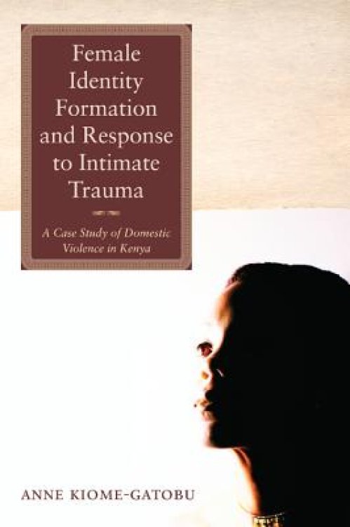 Female Identity Formation and Response to Intimate Violence