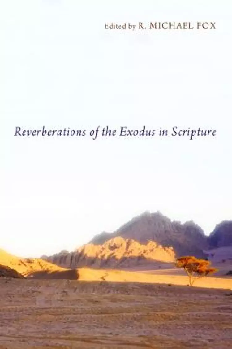 Reverberations Of The Exodus In Scripture