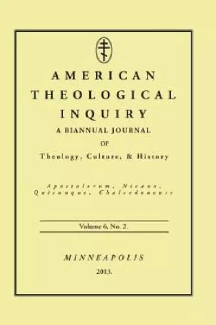 American Theological Inquiry, Volume Six, Issue Two