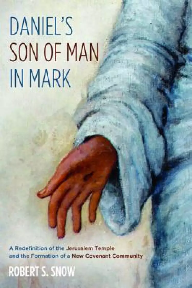 Daniel's Son of Man in Mark