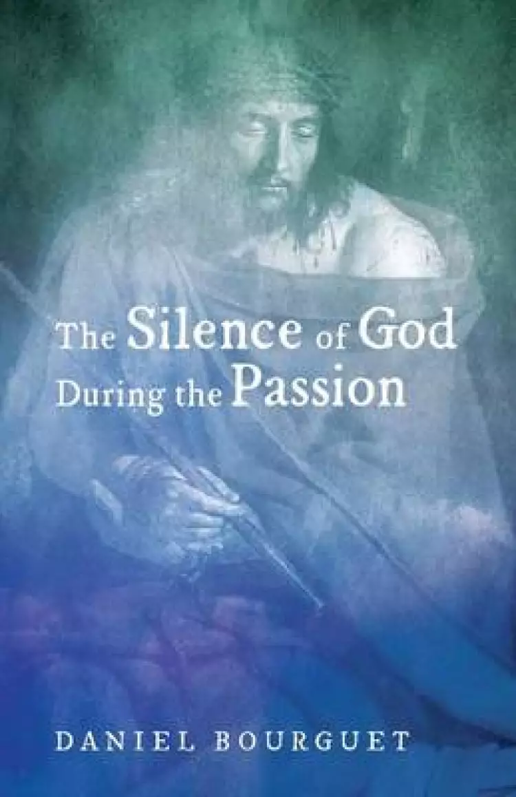 The Silence of God During the Passion