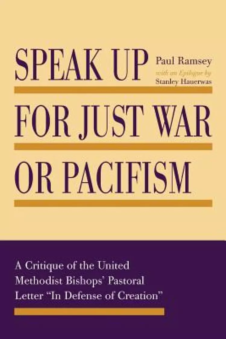 Speak Up for Just War or Pacifism