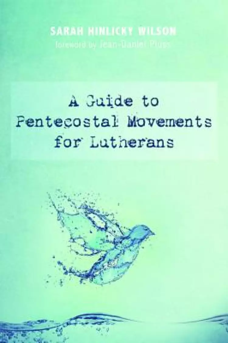 A Guide to Pentecostal Movements for Lutherans