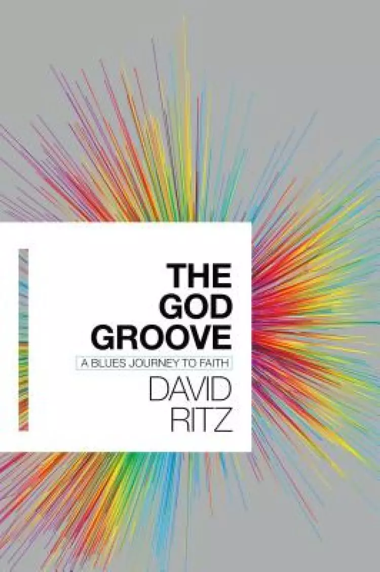The God Groove: A Blues Journey to Faith