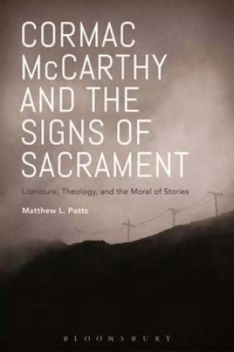 Cormac McCarthy and the Signs of Sacrament: Literature