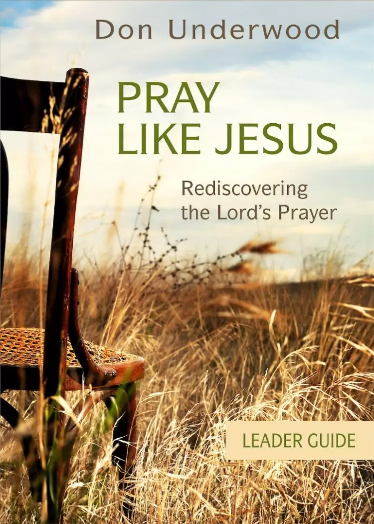 Pray Like Jesus Leader Guide