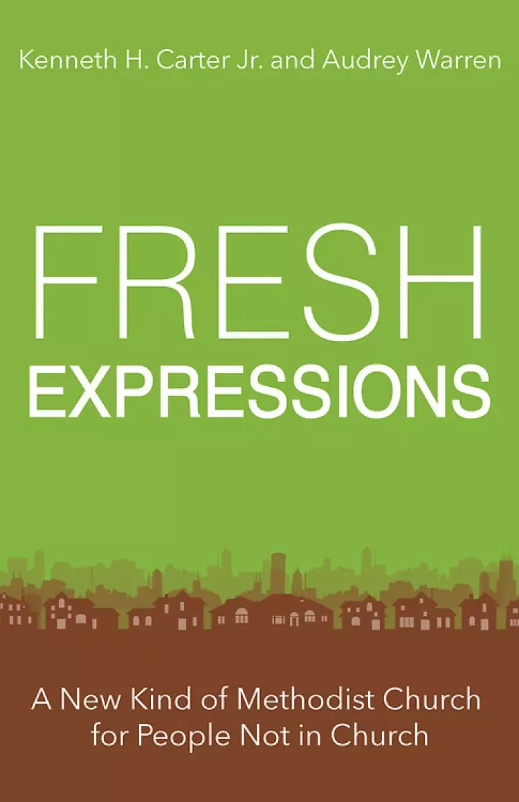 Fresh Expressions: A New Kind of Methodist Church for People Not in Church