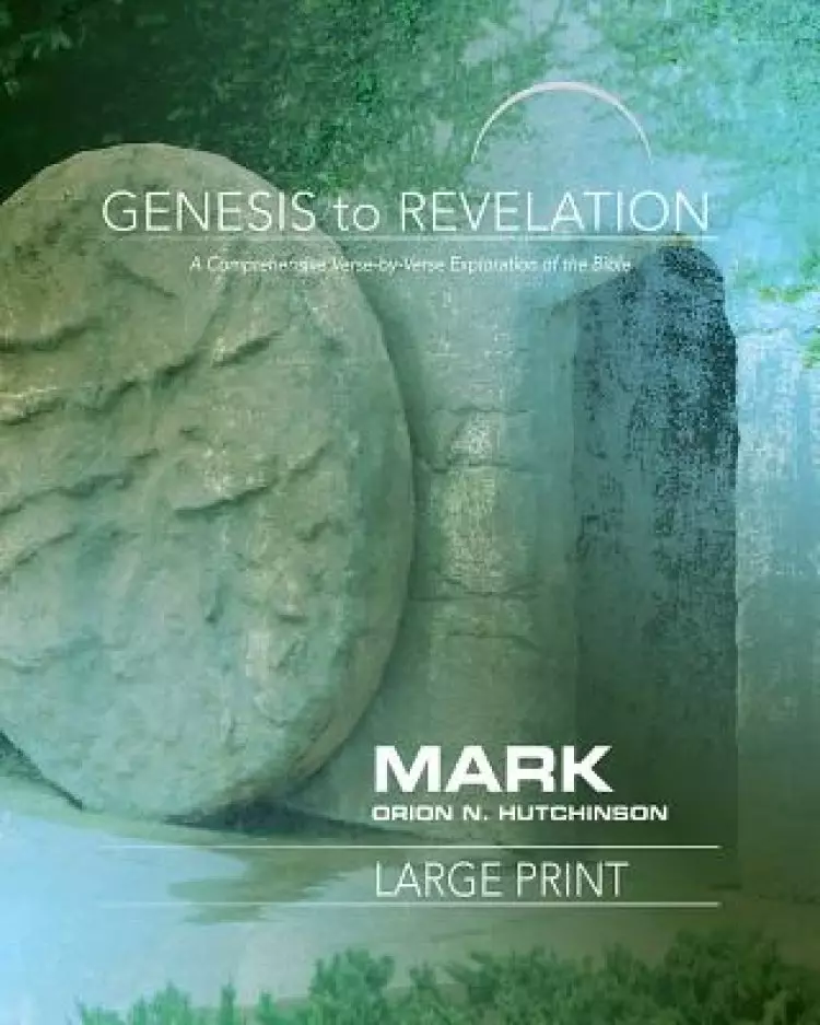 Genesis to Revelation: Mark Participant Large Print Book