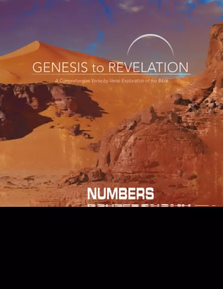 Genesis to Revelation: Numbers, Deuteronomy Leader Guide