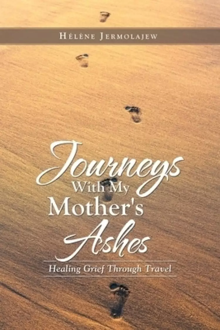 Journeys With My Mother's Ashes