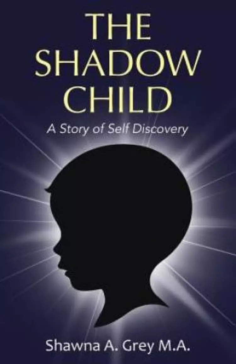 The Shadow Child: A Story of Self Discovery