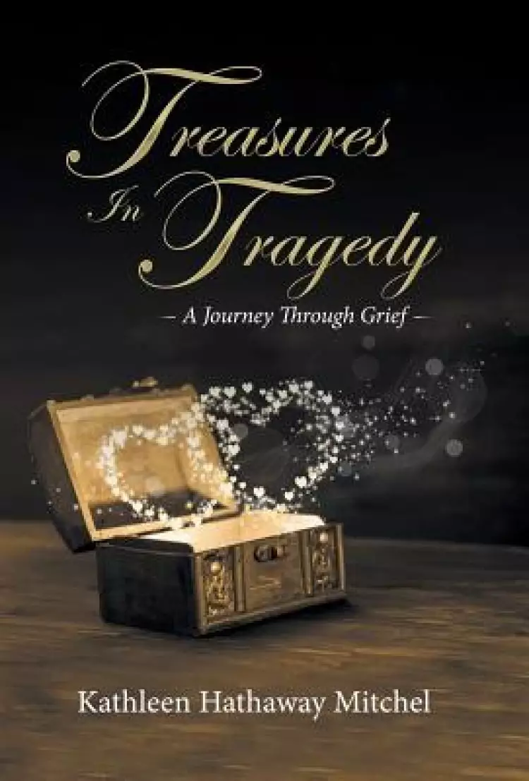 Treasures In Tragedy
