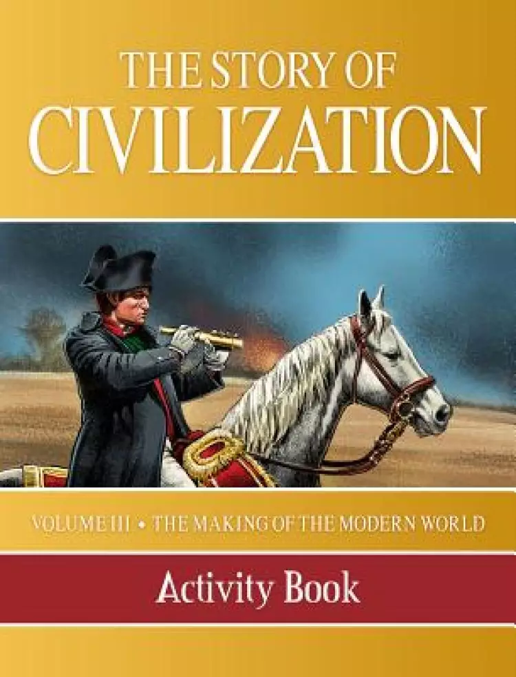Story of Civilization: Making of the Modern World Activity Book