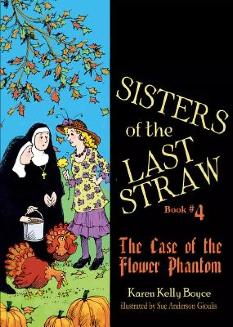 Sisters of the Last Straw Vol 4: The Case of the Flower Phantom