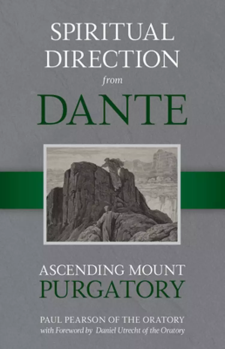 Spiritual Direction from Dante, 2: Ascending Mount Purgatory