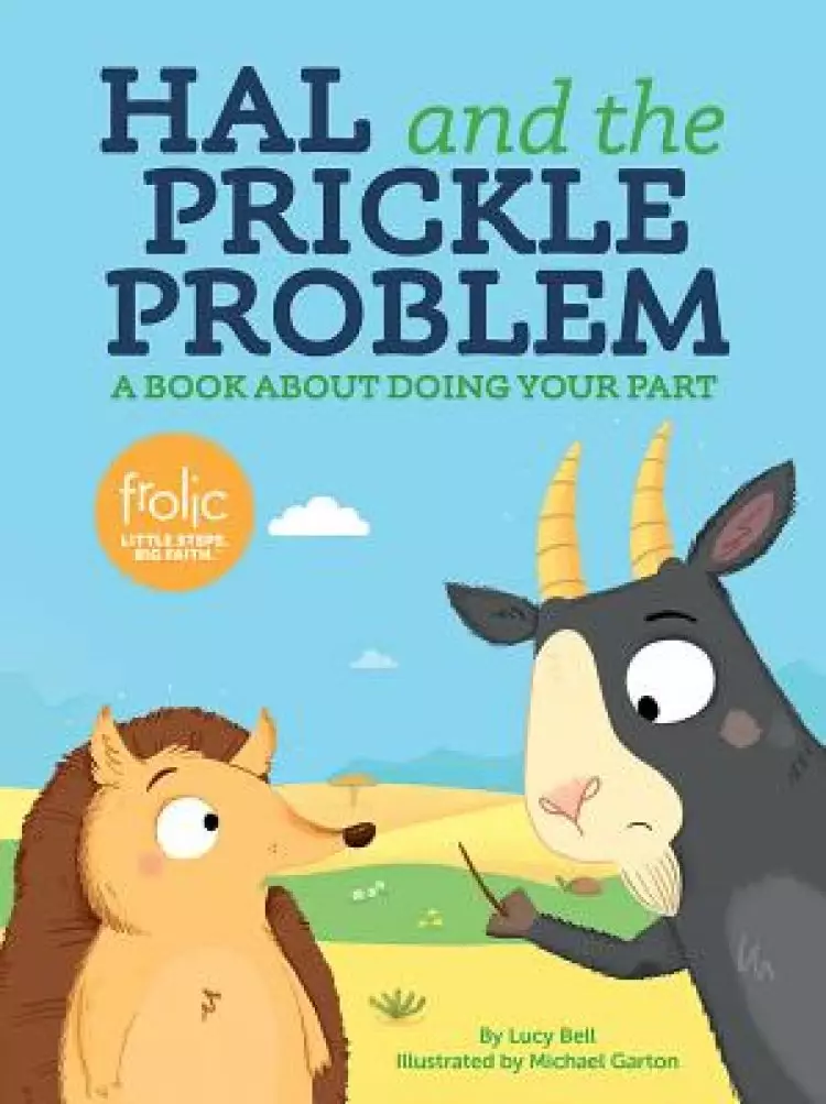 Hal and the Prickle Problem: Frolic First Faith