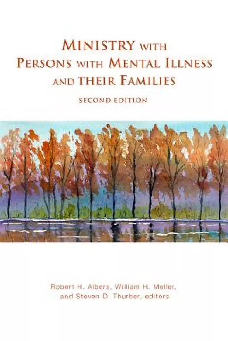 Ministry with Persons with Mental Illness and Their Families, Second Edition