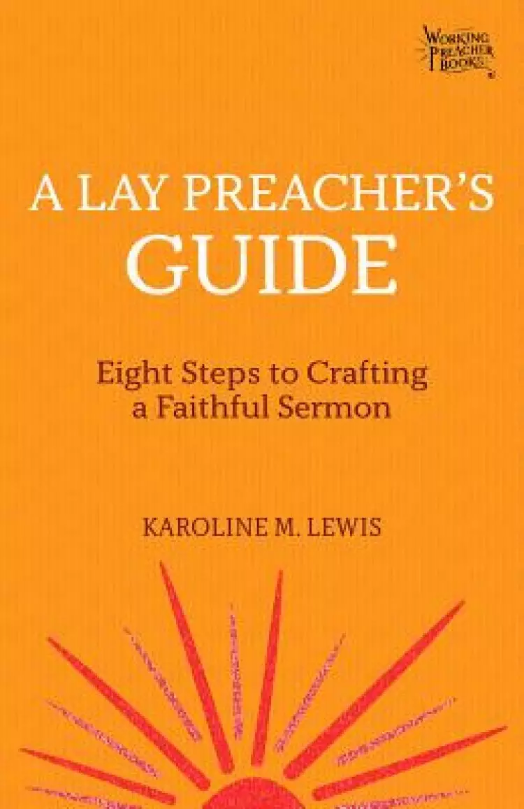 A Lay Preacher's Guide: How to Craft a Faithful Sermon