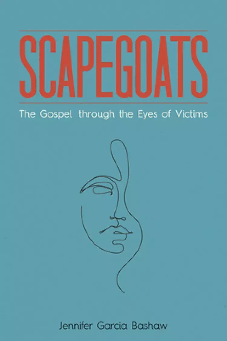 Scapegoats: The Gospel Through the Eyes of Victims