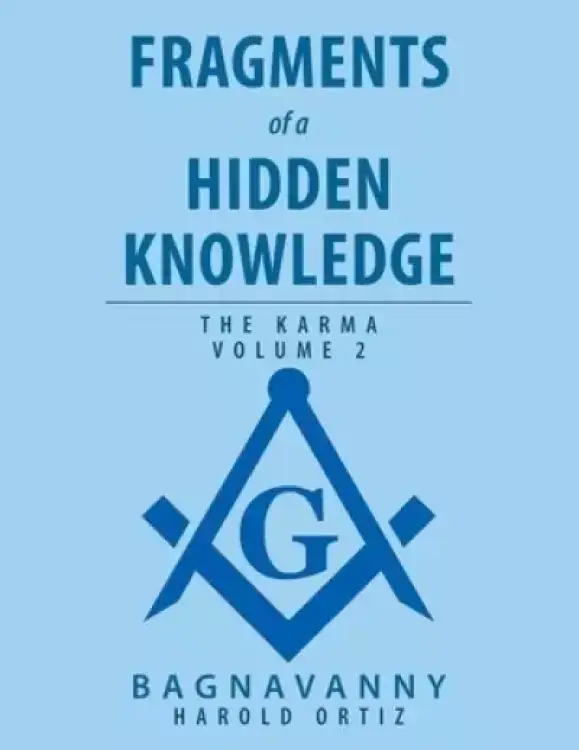 Fragments of a Hidden Knowledge: Volume 2