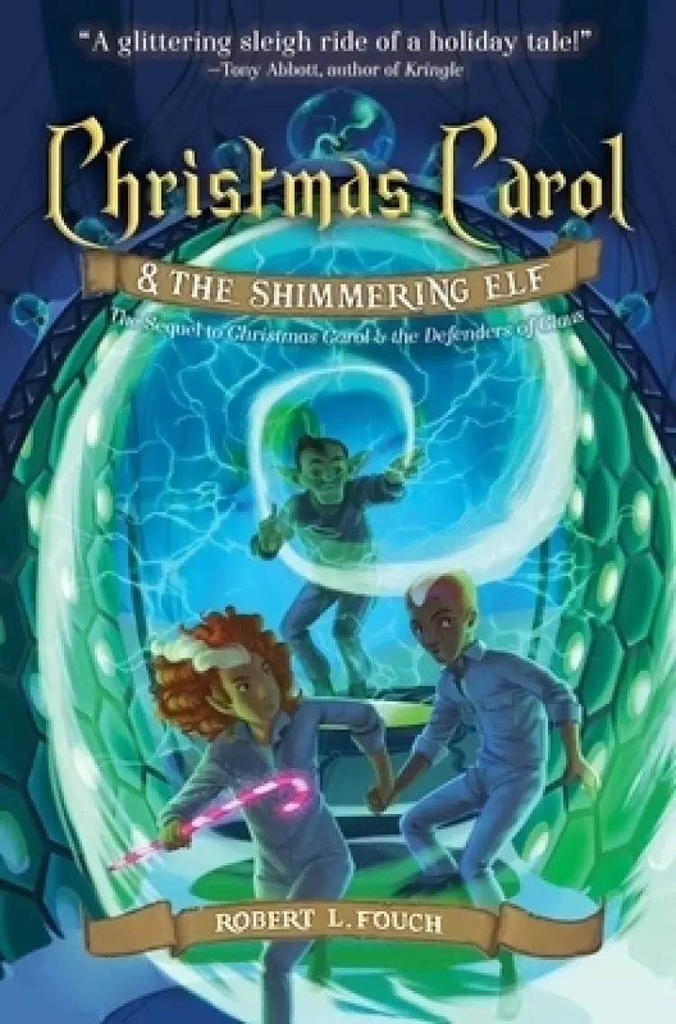 Christmas Carol & the Shimmering Elf: Volume 2