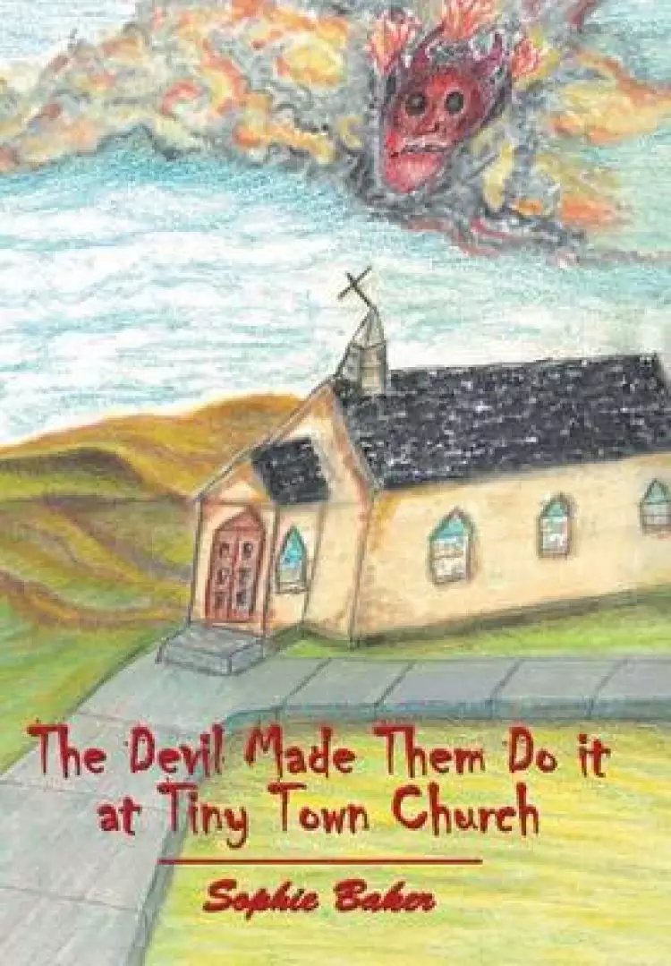 The Devil Made Them Do It at Tiny Town Church