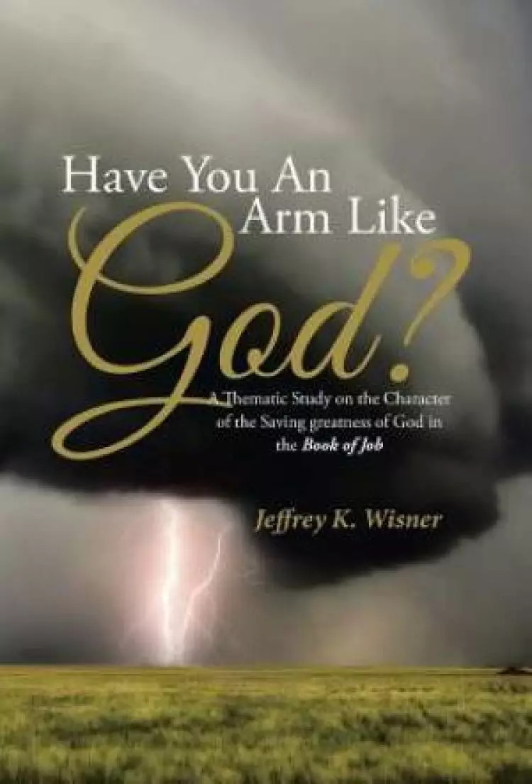 Have You an Arm Like God?