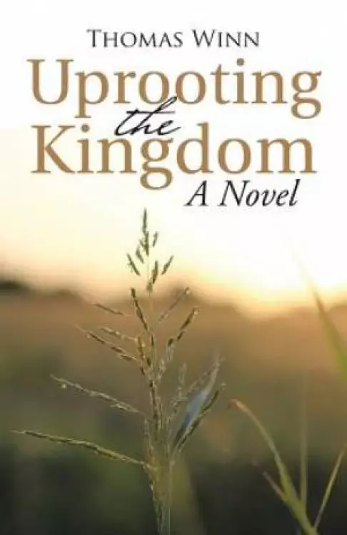Uprooting the Kingdom