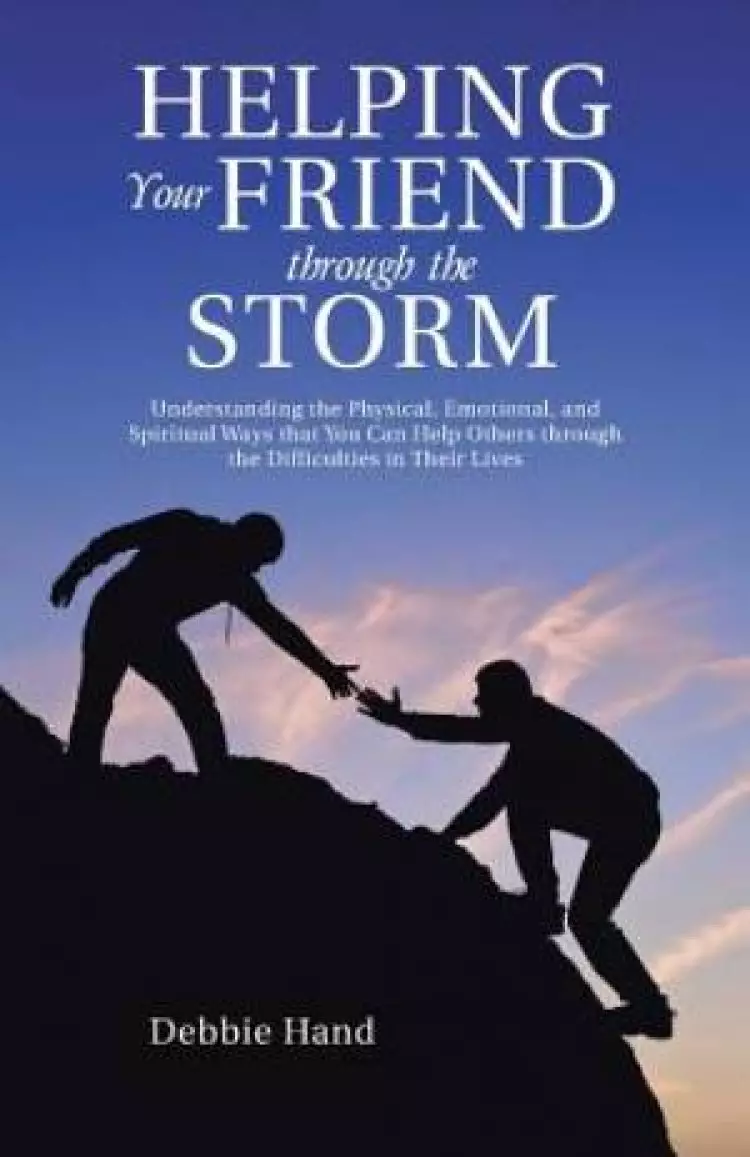 Helping Your Friend Through the Storm