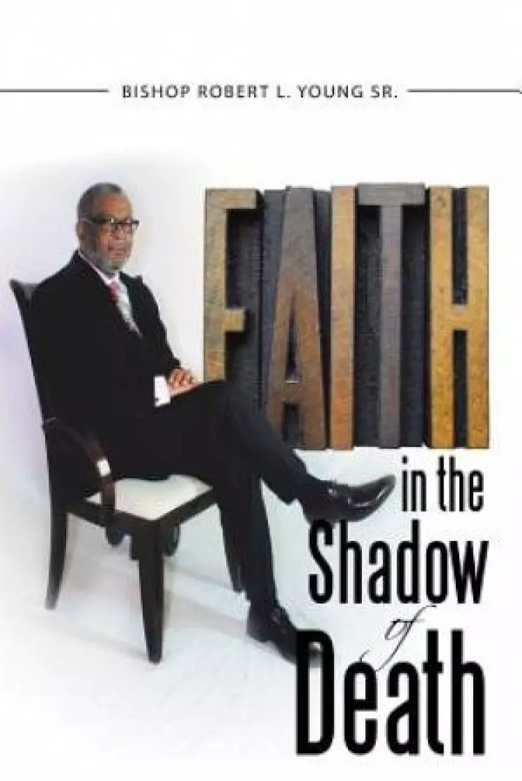 Faith in the Shadow of Death