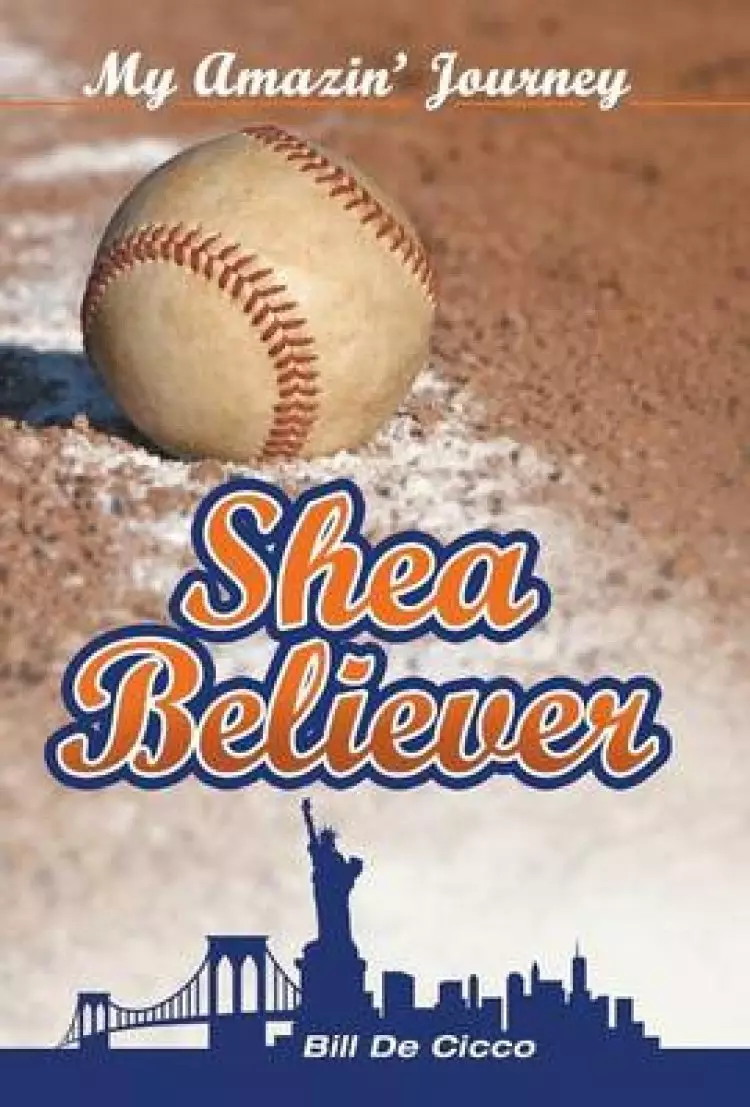 Shea Believer: My Amazin' Journey