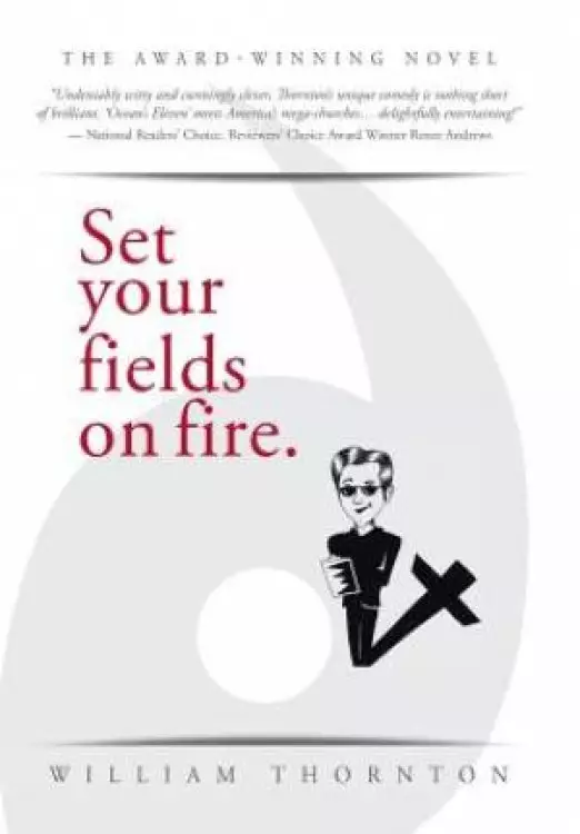 Set Your Fields on Fire.